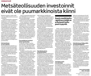 vierasyliö  Metsäteollisuuden investoinnit eivät ole puumarkkinoista kiinni Metsäverotuksen uudet mallit ovat taas jälleen kerran nousseet