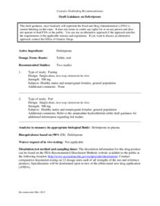 Contains Nonbinding Recommendations  Draft Guidance on Deferiprone This draft guidance, once finalized, will represent the Food and Drug Administration’s (FDA’s) current thinking on this topic. It does not create or 