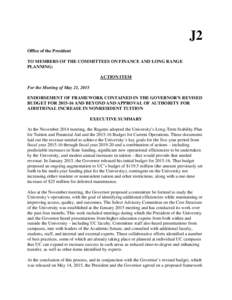 J2 Office of the President TO MEMBERS OF THE COMMITTEES ON FINANCE AND LONG RANGE PLANNING: ACTION ITEM For the Meeting of May 21, 2015