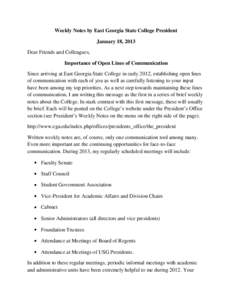 Weekly Notes by East Georgia State College President January 18, 2013 Dear Friends and Colleagues, Importance of Open Lines of Communication Since arriving at East Georgia State College in early 2012, establishing open l