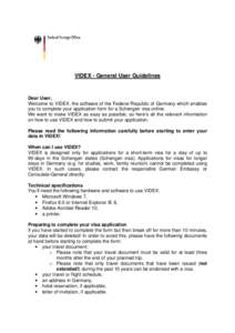 Schengen /  Luxembourg / Visa / Political geography / Videx / Human migration / Public records / Visa policy in the European Union / Visas / Law enforcement in Europe / Schengen Area