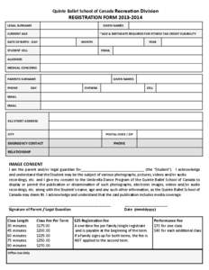Quinte Ballet School of Canada Recreation Division  REGISTRATION FORM[removed]LEGAL SURNAME  GIVEN NAMES