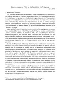 Country Assistance Policy for the Republic of the Philippines April, [removed]Relevance of Assistance The Philippines lies along vital sea lanes and is thus an important country in geographical and regional security terms