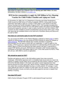 News from Children and Family Futures Information provided by the National Center for Housing and Child Welfare. For more information, visit their website at www.nchcw.org HUD invites communities to apply for $20 Million