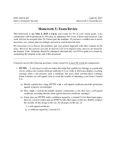 ECE 422/CS 461 Intro to Computer Security April 20, 2015 Homework 5: Exam Review