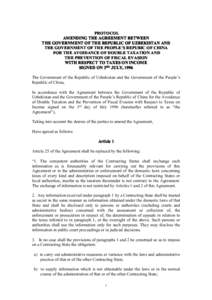 PROTOCOL AMENDING THE AGREEMENT BETWEEN THE GOVERNMENT OF THE REPUBLIC OF UZBEKISTAN AND THE GOVERNMENT OF THE PEOPLE PEOPLE’’S REPUBIC OF CHINA FOR THE AVOIDANCE OF DOUBLE TAXATION AND