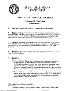 SUSANVILLE INDIAN RANCHERIA TRIBAL ANIMAL CONTROL ORDINANCE Ordinance No. 2001 — 001 Amendment 5 A.
