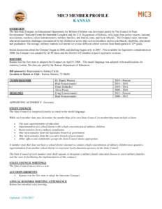 MIC3 MEMBER PROFILE KANSAS OVERVIEW The Interstate Compact on Educational Opportunity for Military Children was developed jointly by The Council of State Governments’ National Center for Interstate Compacts and the U.S