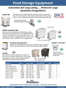 Food Storage Equipment Convenient and Long-Lasting …. Perfect for Large Quantities of Ingredients Crisper Bin  The Crisper comes complete with the dolly, base container, perforated