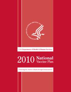 Drug safety / Vaccines / Vaccination schedule / Vaccine injury / FluMist / Vaccine / Advisory Committee on Immunization Practices / National Vaccine Program Office / Influenza vaccine / Vaccination / Medicine / Prevention