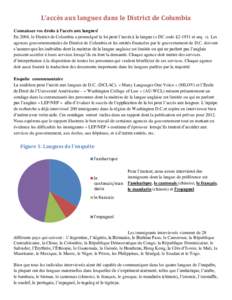 L’accès aux langues dans le District de Columbia Connaissez vos droits à l’accès aux langues! En 2004, le District de Columbia a promulgué la loi pour l’accès à la langue (« DC code §et seq. »). Les