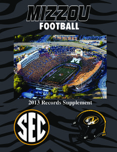 FOOTBALL[removed]Records Supplement 2013 MIZZOU FOOTBALL RECORDS BOOK