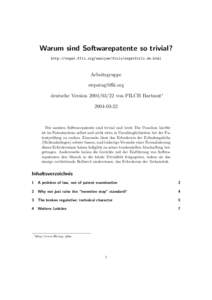 Warum sind Softwarepatente so trivial? http://swpat.ffii.org/analyse/frili/swpatfrili.de.html Arbeitsgruppe  deutsche Versionvon PILCH Hartmut∗