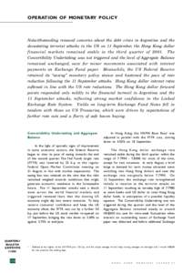 OPERATION OF MONETARY POLICY  Notwithstanding renewed concerns about the debt crisis in Argentina and the devastating terrorist attacks in the US on 11 September, the Hong Kong dollar financial markets remained stable in