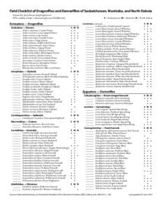 Field Checklist of Dragonflies and Damselflies of Saskatchewan, Manitoba, and North Dakota Prepared by Jim Johnson, [removed] PDF available at http://odonata.bogfoot.net/fieldlists.htm S = Saskatchewan, M = Manitob