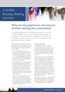 COMPAS Breakfast Briefing Summary What are the experiences and concerns of white working class communities? The research presented in this briefing is based upon a case study