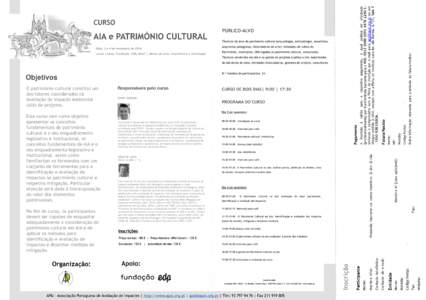 CURSO  AIA e PATRIMÓNIO CULTURAL Data: 3 e 4 de novembro de 2016 Local: Lisboa, Fundação EDP, MAAT | Museu de Arte, Arquitetura e Tecnologia