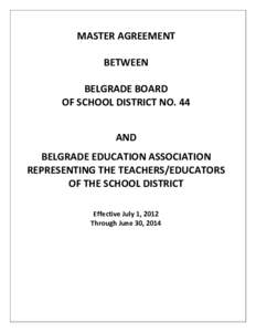 MASTER AGREEMENT BETWEEN BELGRADE BOARD OF SCHOOL DISTRICT NO. 44 AND BELGRADE EDUCATION ASSOCIATION