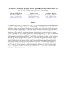 The Impact of Information Disclosure on Stock Market Returns: The Sarbanes- Oxley Act and the Role of Media as an Information Intermediary Karthik Balakrishnan Stern School of Business New York University kbalakri@stern.