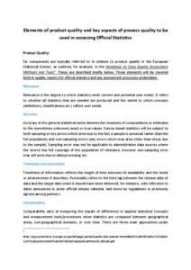 Elements of product quality and key aspects of process quality to be used in assessing Official Statistics Product Quality: Six components are typically referred to in relation to product quality in the European Statisti