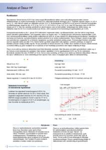 Analyse af Össur HFKonklusion Resultaterne i første halvår af 2014 har været meget tilfredsstillende takket være solid efterspørgselsvækst, interne