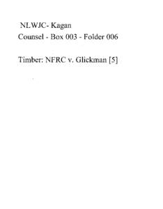 NL WJC- Kagan  Counsel- Box[removed]Folder 006 Timber: NFRC v. Glickman [5]  .