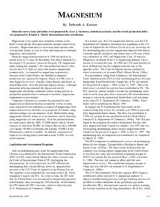 MAGNESIUM By Deborah A. Kramer Domestic survey data and tables were prepared by Jesse J. Inestroza, statistical assistant, and the world production table