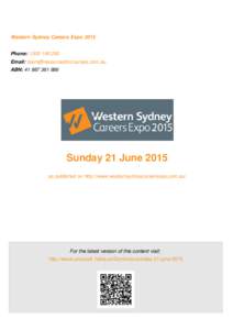 Western Sydney Careers Expo 2015 Phone: Email:  ABN: Sunday 21 June 2015