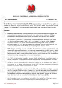 EXERGEN PROGRESSES LARGE SCALE DEMONSTRATION ASX ANNOUNCEMENT 12 FEBRUARY 2014 _____________________________________________________________________________________  Mantle Mining Corporation Limited (ASX: MNM) is please