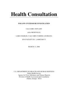 Health Consultation   FOLLOW-UP EXPOSURE INVESTIGATION CALCASIEU ESTUARY