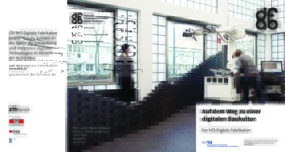 Der NFS Digitale Fabrikation positioniert die Schweiz an der Spitze der Entwicklung und Integration digitaler Technologien im Bereich der Architektur.
