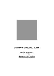 STANDARD SHOOTING STANDARD SHOOTING RULES Effective: 26 July 2013 Version 2b