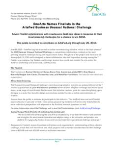 For  immediate  release:  June  19,  2013   Contact:  Karina  Mangu-­‐‑Ward   Phone:  212-­‐‑362-­‐‑8541    Email:  kmangu-­‐‑[removed]   EmcArts Names Finalists in the ArtsFwd Bu