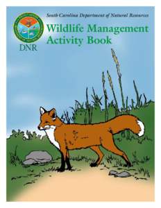 South Carolina Department of Natural Resources  Wildlife Management Activity Book  The bobcat is the only wild cat in South Carolina.