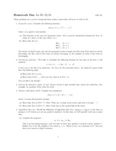 Homework One, for Fri[removed]CSE 101 These problems are a review of material from earlier courses that will serve us well in[removed]Geometric series. Consider the following function: