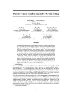 Parallel Feature Selection inspired by Group Testing  Yingbo Zhou∗ Utkarsh Porwal∗ CSE Department SUNY at Buffalo