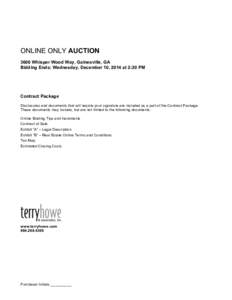 ONLINE ONLY AUCTION 3606 Whisper Wood Way, Gainesville, GA Bidding Ends: Wednesday, December 10, 2014 at 2:20 PM Contract Package Disclosures and documents that will require your signature are included as a part of the C