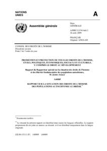 Identity politics / Declaration on the Rights of Indigenous Peoples / Indigenous rights / Indigenous land rights / Indigenous peoples by geographic regions / Indigenous peoples of the Americas / James Anaya / Indigenous and Tribal Peoples Convention / Raposa Serra do Sol / Americas / Ethnology / Indigenous Territories