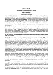 ARION BANK HF. (incorporated with limited liability in Iceland) ISK 25,000,000,000 Debt Issuance Programme Under this ISK 25,000,000,000 Debt Issuance Programme (the Programme), Arion Bank hf. (the Issuer or the Bank) ma