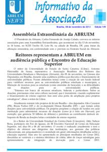 Brasília, 08 de novembro deEdição 149 Assembleia Extraordinária da ABRUEM O Presidente da Abruem, Carlos Fernando de Araújo Calado, convoca os reitores