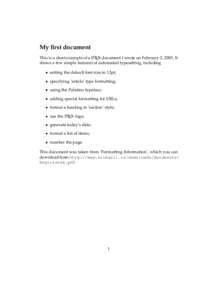 My first document This is a short example of a LATEX document I wrote on February 2, 2003. It shows a few simple features of automated typesetting, including • setting the default font size to 12pt; • specifying ‘a