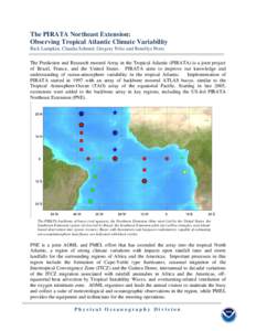 The PIRATA Northeast Extension: Observing Tropical Atlantic Climate Variability Rick Lumpkin, Claudia Schmid, Gregory Foltz and Renellys Perez The Prediction and Research moored Array in the Tropical Atlantic (PIRATA) is