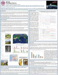 Collection, quality control and delivery of ground-based magnetic data during ESA’s Swarm mission Susan Macmillan, T. Humphries, S. Flower, A. Swan EGU2016 session EMRP2.2 “Unveiling hidden features of the geomagneti