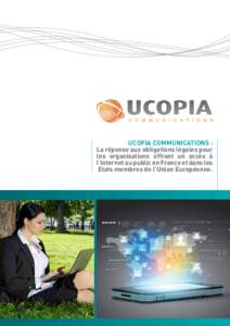 UCOPIA Communications : La réponse aux obligations légales pour les organisations offrant un accès à l’internet au public en France et dans les Etats membres de l’Union Européenne.