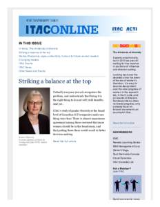 IN  THIS  ISSUE In  Italics:  The  dividends  of  diversity Striking  a  balance  at  the  top Mandy  Shapansky  urges  authenticity,  humour  for  future  women  leaders Changing  models ITAC  Even