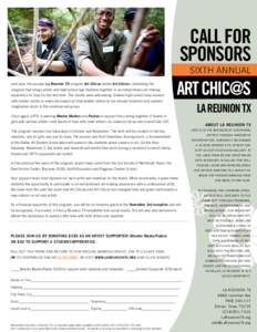 call for sponsors sixth Annual Last year, the popular La Reunion TX program Art Chicas added Art Chicos—extending the program that brings artists and high-school age students together in an extraordinary art-making