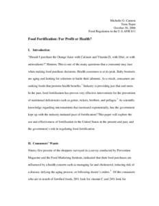 Michelle G. Cannon Term Paper October 30, 2006 Food Regulation in the U.S.ANR 811  Food Fortification: For Profit or Health?