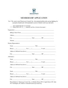 MEMBERSHIP APPLICATION Yes! We want to join Waterways Council, Inc., the national public policy group fighting for a properly funded and well-maintained system of inland waterways and ports. ____ Our membership dues are 