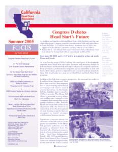 Congress Debates Head Start’s Future Summer 2005 IN THIS ISSUE  As children and families celebrated Head Start’s 40th birthday and the end