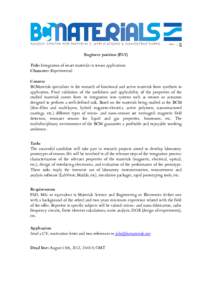 Engineer position (#3/1) Title: Integration of smart materials in sensor applications Character: Experimental Context BCMaterials specializes in the research of functional and active materials from synthesis to applicati